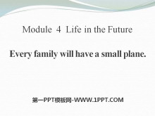 《Every family will have a small plane》Life in the future PPT课件4