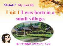 《I was born in a small village》my past life PPT课件