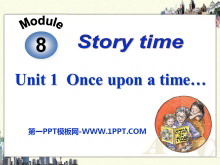 《Once upon a time》Story time PPT课件2