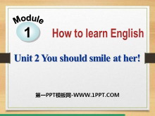 《You should smile at her》How to learn English PPT课件2