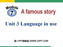 《Language in use》A famous story PPT课件2