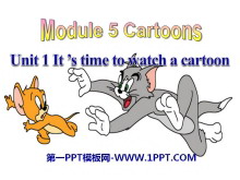 《It/s time to watch a cartoon》Cartoon stories PPT课件