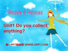 《Do you collect anything?》Hobbies PPT课件