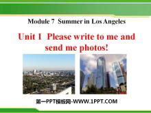 《Please write to me and send me some photos!》Summer in Los Angeles PPT课件