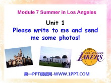 《Please write to me and send me some photos!》Summer in Los Angeles PPT课件2