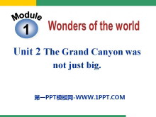 《The Grand Canyon was not just big》Wonders of the world PPT课件2
