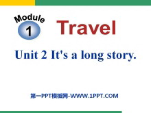 《It/s a long story》Travel PPT课件3