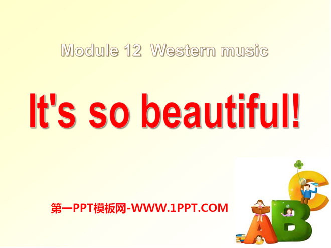 《It\s so beautiful》Western music PPT课件2