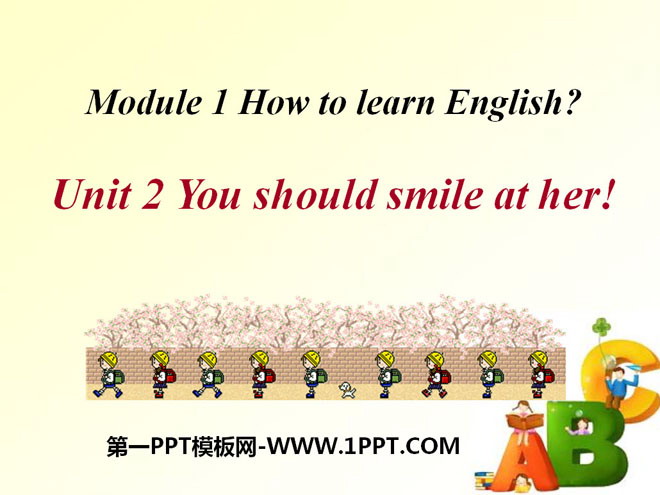 《You should smile at her》How to learn English PPT课件
