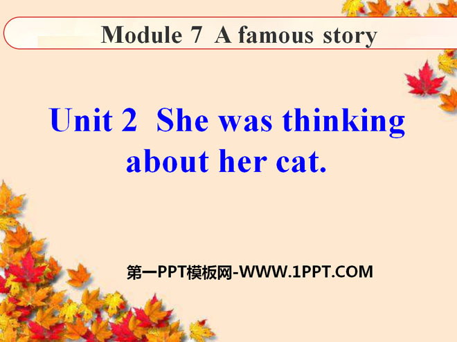 《She was thinking about her cat》A famous story PPT课件2