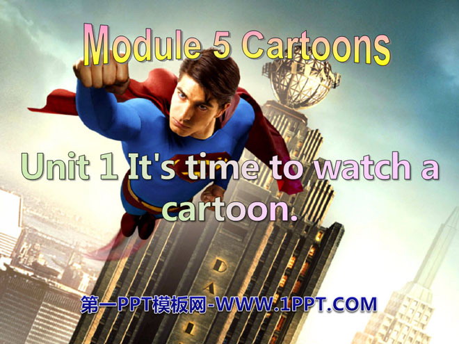 《It\s time to watch a cartoon》Cartoon stories PPT课件2