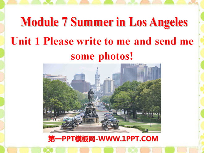 《Please write to me and send me some photos!》Summer in Los Angeles PPT课件3