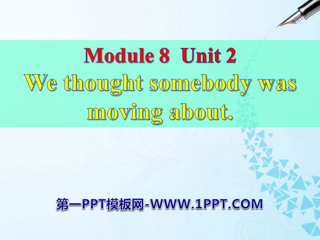 《We thought somebody was moving about》Time off PPT课件2