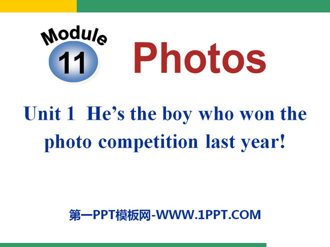 《He\s the boy who won the photo competition last year!》Photos PPT课件