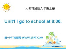 《I go to school at 8:00》PPT课件2