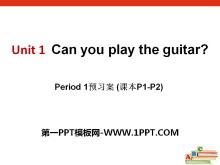 Can you play the guitar?PPTμ8