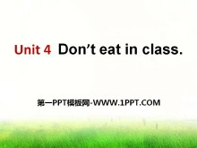 《Don/t eat in class》PPT课件7