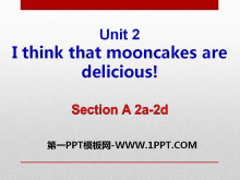 《I think that mooncakes are delicious!》PPT课件13