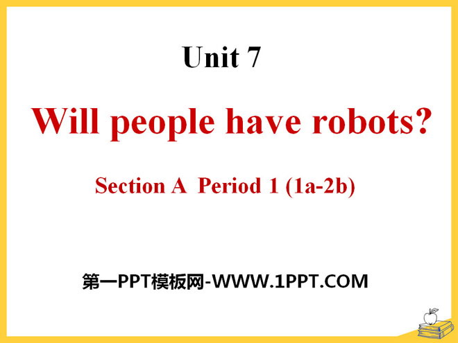 《Will people have robots?》PPT课件17