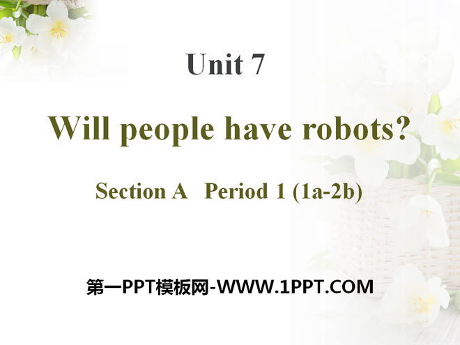 《Will people have robots?》PPT课件18