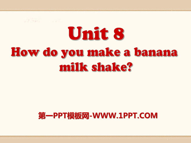 《How do you make a banana milk shake?》PPT课件17