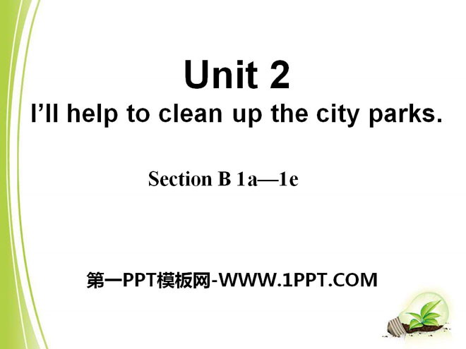 《I\ll help to clean up the city parks》PPT课件8