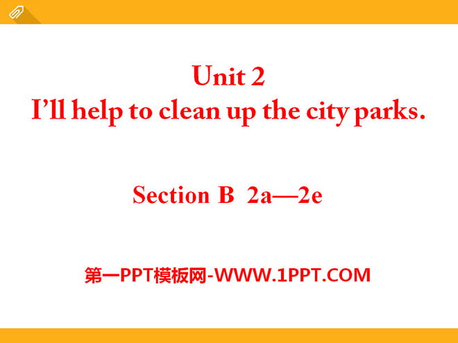 《I\ll help to clean up the city parks》PPT课件9