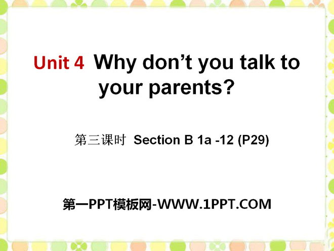 《Why don\t you talk to your parents?》PPT课件13