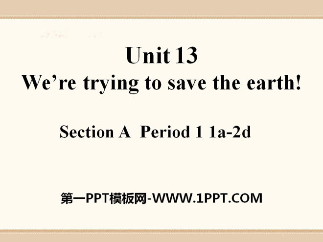 《We\re trying to save the earth!》PPT课件8