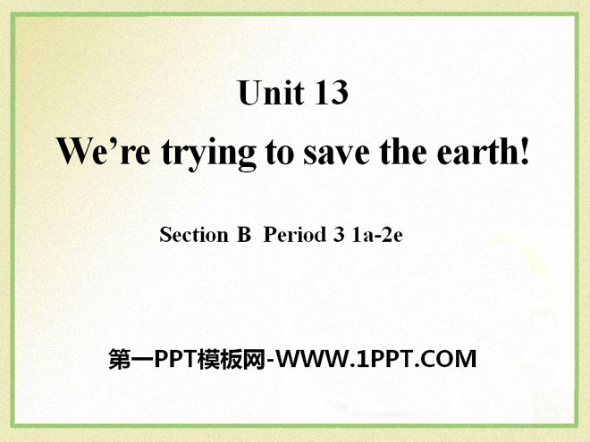 《We\re trying to save the earth!》PPT课件10