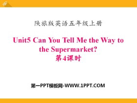 《Can You Tell Me the Way to the Supermarket?》PPT课件下载