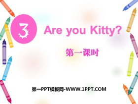 《Are you Kitty?》PPT