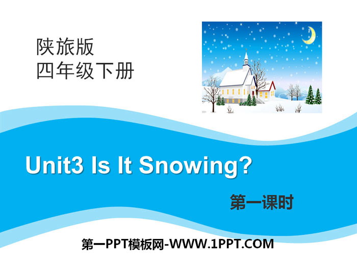 《Is It Snowing?》PPT