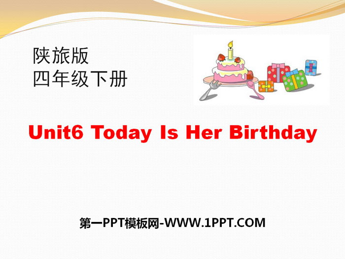 《Today Is Her Birthday》PPT