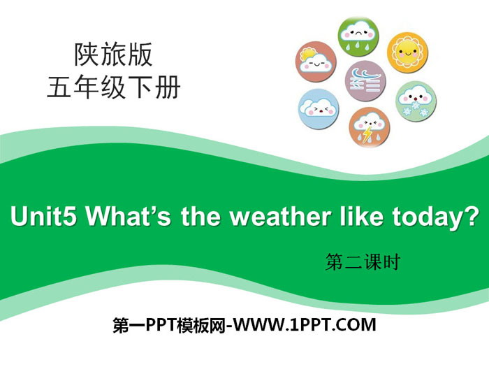 《What\s the Weather like Today?》PPT课件