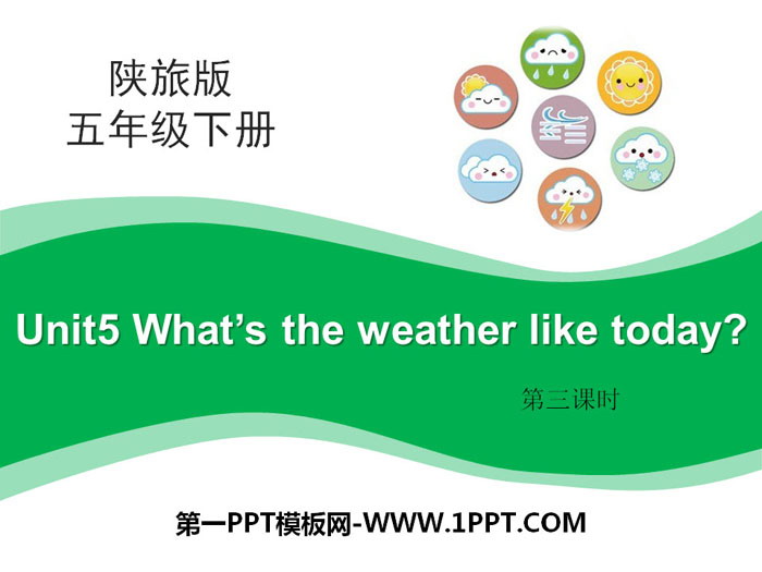 《What\s the Weather like Today?》PPT下载