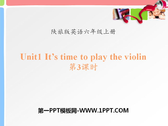 《It\s Time to Play the Violin》PPT下载