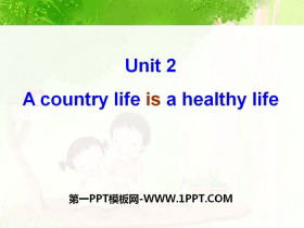 《A country life is a healthy life》PPT