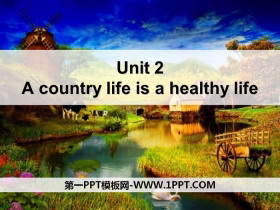 《A country life is a healthy life》PPT下载