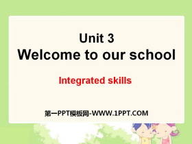 《Welcome to our school》Integrated skillsPPT课件