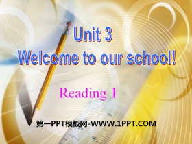 《Welcome to our school》ReadingPPT