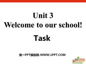 《Welcome to our school》TaskPPT