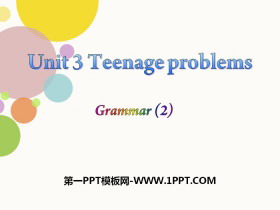 《Teenage problems》GrammarPPT课件