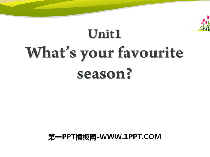 《What\s your favourite season?》PPT课件