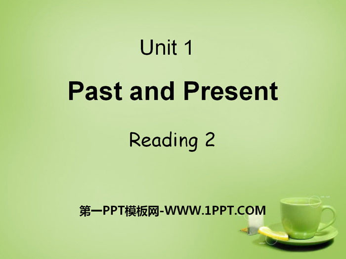 《Past and Present》ReadingPPT课件