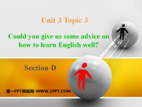 《Could you give us some advice on how to learn English well?》SectionD PPT