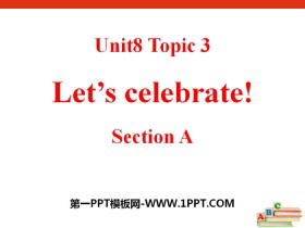 《Let/s celebrate》SectionA PPT