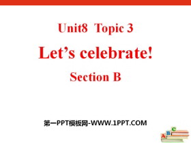 《Let/s celebrate》SectionB PPT