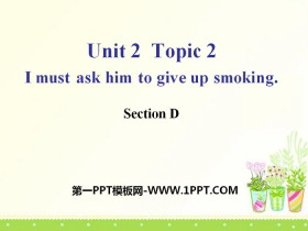 《I must ask him to give up smoking》SectionD PPT