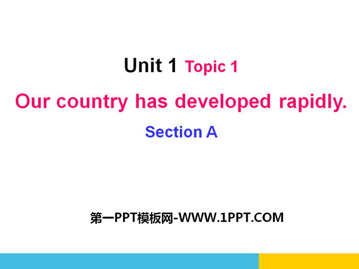 《Our country has developed rapidly》SectionA PPT